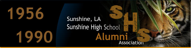Sunshine High School S Association Sunshine, LA S Alumni  1956 1990 H